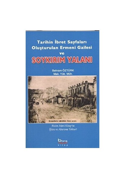 Tarihin Ibret Sayfaları Oluşturulan Ermeni Gailesi ve Soykırım Yalanı