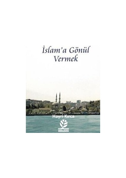 Islam'a Gönül Vermek
