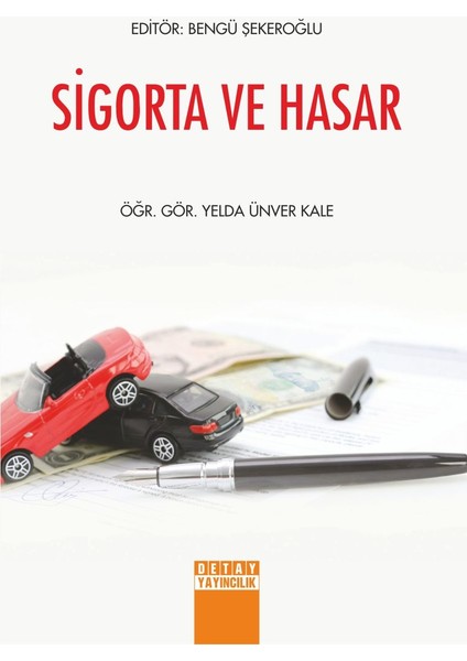 Sigorta ve Hasar - Yelda Ünver Kale