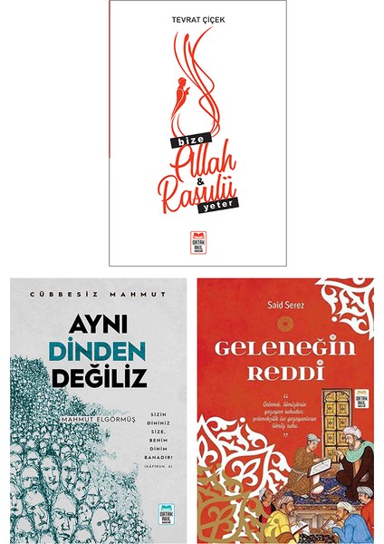 Bize Allah Rasulü Yeter - Aynı Dinden Değiliz - Geleneğin Reddi 3 Kitap Set