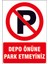 Depo Önüne Park Etmeyiniz Kendinden Yapışkanlı 3mm Dekota Uyarı Levhası 25x35 Cm 1