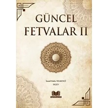 Güncel Fetvalar 2. Cilt - İsmail Hakkı Yelkenci