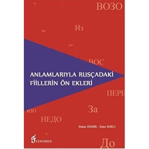 Fenomen Yayıncılık Anlamlarıyla Rusçadaki Fiillerin Ön Ekleri