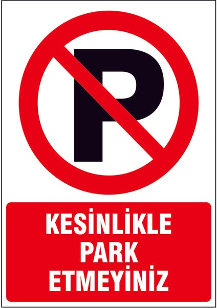 Garaj Kapısı Kesinlikle Parketmeyiniz Kendinden Yapışkanlı 3mm Dekota Uyarı Levhası 35x50 Cm