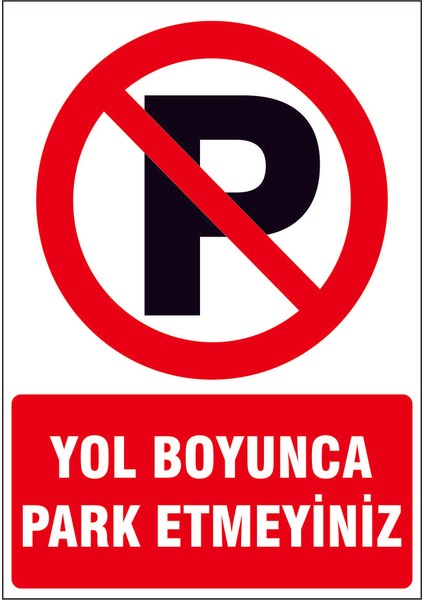 Yol Boyunca Park Etmeyiniz Kendinden Yapışkanlı Sticker 25x35 Cm