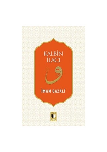 Kalbin İlacı - İmam-ı Gazali