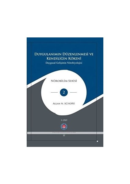 Duygulanımın Düzenlenmesi ve Kendiliğin Kökeni - Duygusal Gelişimin Nörobiyolojisi - 3 Kitap Takım