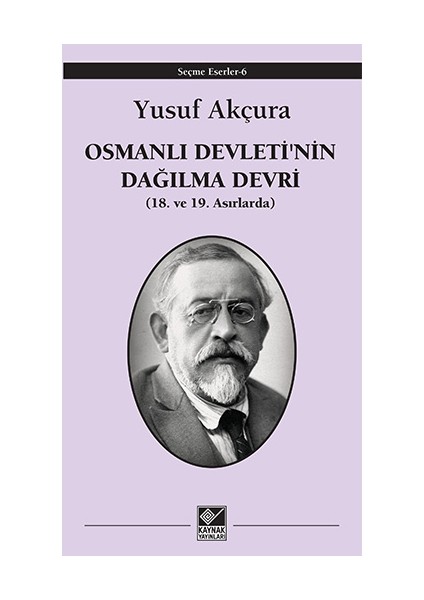 Osmanlı Devletinin Dağılma Devri - Yusuf Akçura