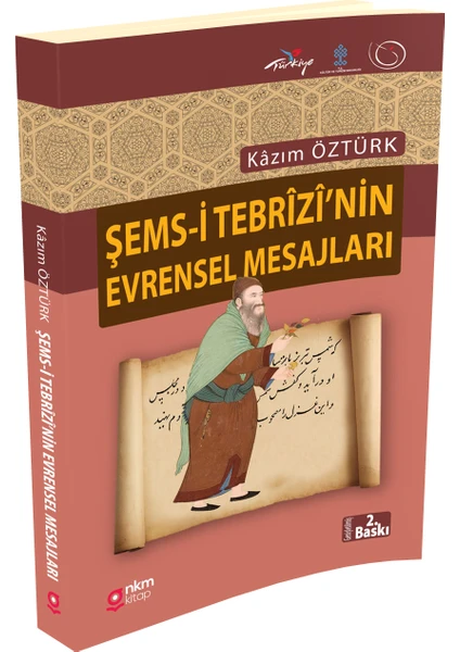 Şems-I Tebrîzi’nin Evrensel Mesajları