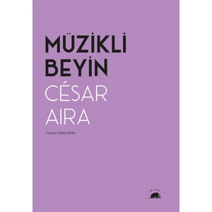 Müzikli Beyin - César Aira