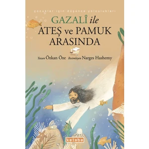 Gazalî ile Ateş ve Pamuk Arasında - Özkan Öze