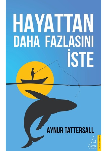 Hayattan Daha Fazlasını Iste - Aynur Tattersall