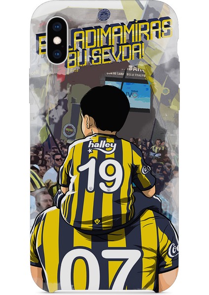 Fenerbahçe Baskılı Apple iPhone x Silikon Telefon Kılıfı Evladıma Miras Bu Sevda