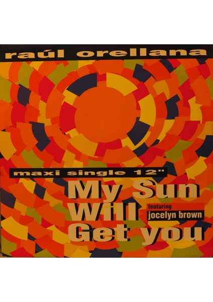Raúl Orellana Featuring Jocelyn Brown ,my Sun Will Get You 1992LP