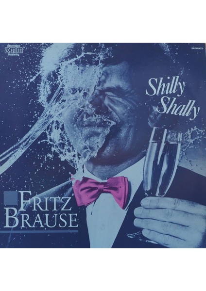 Fritz Brause,shilly Shally,alman Baskı 1985 Lp