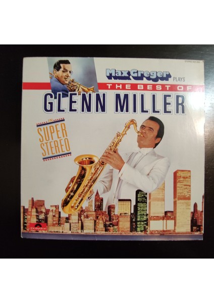 Max Greger * Max Greger Plays The Best Of Glenn Miller In Super-Stereo* Almanya Baskı 2004 Lp