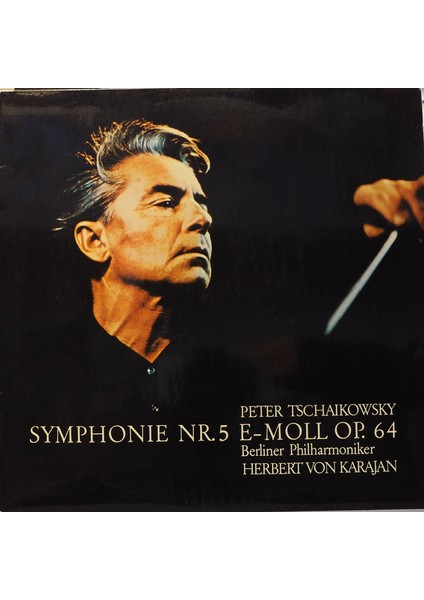 Tschaikowsky Herbert Von Karajan, Berliner Philharmoniker Symphonie Nr. 5 E-Moll, Op.64 1966 Lp