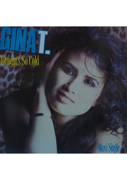 Gina T.,tonight's So Cold, Almanya Baskı 1991 Lp