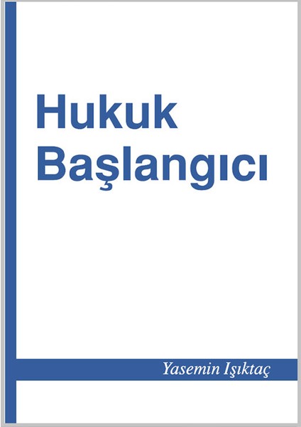 Hukuk Başlangıcı - Yasemin Işıktaş