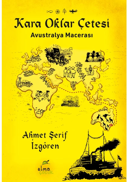 Kara Oklar Çetesi - Avustralya Macerası (Ciltli) -  Ahmet Şerif Izgören