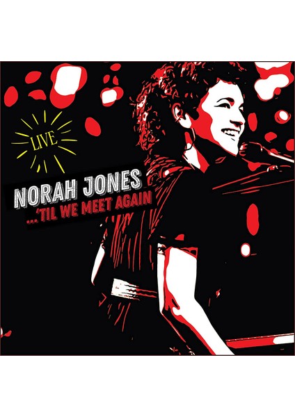 Norah Jones - ...'til We Meet Again (Live) (2lp)(Plak)