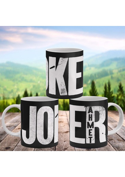 Joker Baskılı Kişiye Özel Isimli Porselen Kupa
