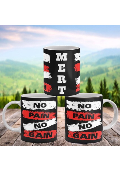 Motivasyon Serisi No Pain No Gain Baskılı Kişiye Özel Isimli Porselen Kupa