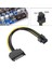 6 Pin - Sata 15 Pin Sata Güç Kablosu (Sata - 6 Pin Pcıe) Grafik Ekran Kartı Power Kablosu 5