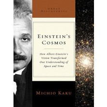 Einstein's Cosmos: How Albert Einstein's Vision Transformed Our Understanding Of Space And Time - Michio Kaku