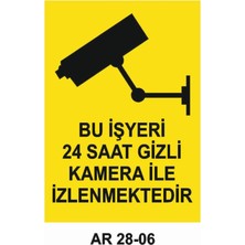 Bu Işyeri 24 Saat Güvenlik Kamerası Ile Izlenmektedir Iş Güvenliği Uyarı Levhası
