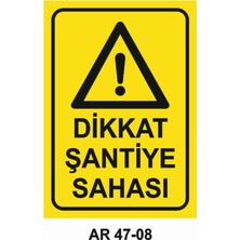 Dikkat Şantiye Sahası Iş Güvenliği Uyarı Levhası