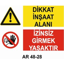 Dikkat Inşaat Alanı Izinsiz Girmek Yasaktır Iş Güvenliği Uyarı Levhası