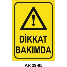 Dikkat Bakımda Iş Güvenliği Uyarı Levhası