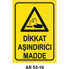 Dikkat Aşındırıcı Madde  Iş Güvenliği Uyarı Levhası