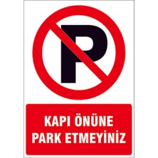 Çağ Ajans Kapı Önüne  Park Etmeyiniz Kendinden Yapışkanlı Sticker  25X35 cm