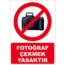 Çağ Ajans Fotoğraf Çekmek Yasaktır Kendinden Yapışkanlı 3mm Dekota Uyarı Levhası 17X25 cm