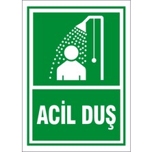 Çağ Ajans Acil Duş  3mm Dekota Uyarı Levhası 25X35  cm