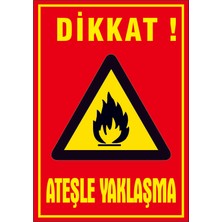 Çağ Ajans  Dikkat ! Ateşle Yaklaşma. Sticker  35X50  cm  Etiket