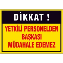 Çağ Ajans  Dikkat ! Yetkili Personelden Başkası Müdahale Edemez.   Sticker   35X50 cm   Etiket