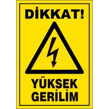 Çağ Ajans Dikkat ! Yüksek Gerilim 3mm Dekota Uyarı Levhası 35X50  cm