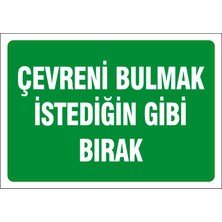 Çağ Ajans Çevreni Bulmak Istediğin Gibi Bırak.   Sticker   25X35 cm  Etiket