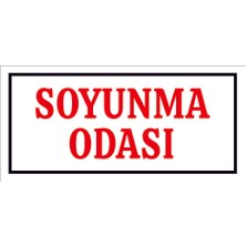 Çağ Ajans Soyunma Odası 3mm Dekota Uyarı Levhası 12X25 cm