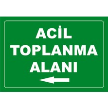 Çağ Ajans  Acil Toplanma Alanı Sola Ok  3 mm   Dekota Uyarı Levhası 35X50 cm