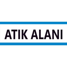 Çağ Ajans Atık Alan 3 mm   Dekota Uyarı Levhası   30X10 cm
