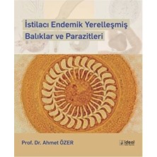 İdeal Kültür Yayıncılık Istilacı Endemik Yerelleşmiş Balıklar ve Parazitleri