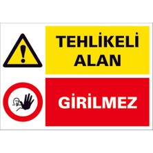 Çağ Ajans Reklam Tanıtım Hizmetleri Çağ  Tehlikeli Alan Girilmez Kendinden Yapışkanlı 3mm Dekota Uyarı Levhası 17,5X25 cm