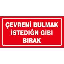 Çağ Ajans Reklam Tanıtım Hizmetleri Çağ Çevreni Bulmak Istediğin Gibi Bırak.. Sticker  35X50  cm  Etiket