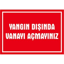 Çağ Ajans Reklam Tanıtım Hizmetleri Çağ  Yangın Dışında Vanayı Açmayınız    Sticker   25X35 cm   Etiket