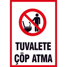 Çağ Tuvalete Çöp Atma Sticker 3mm Dekota Uyarı Levhası 25x35 Cm