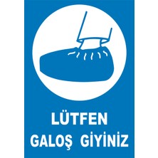 Çağ Lütfen Galoş Giyiniz 3mm Dekota Uyarı Levhası 17.5x25
